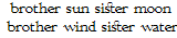 brother sun sister moon brother wind sister water
